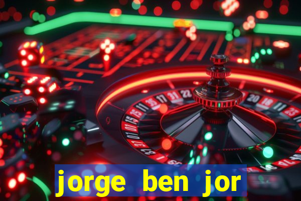 jorge ben jor fortuna estimada